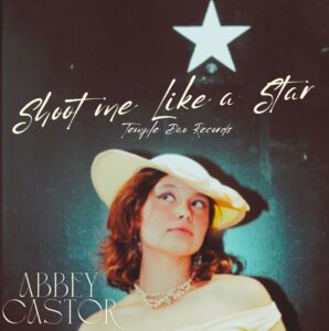 Shoot Me Like A Star by Abbey Castor